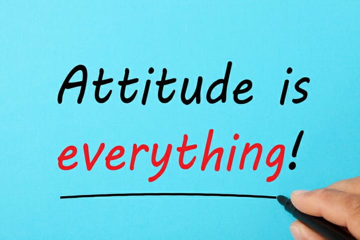 Change your attitude; attitude is everything sign